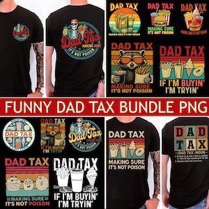 Dad Tax Making Sure It&#39;s Not Poison Png Bundle, Dad Tax Png, Father&#39;s Day Gift, Funny Dad Png,Dad Tax Definitions, Dad Tax Meaning, Dad Life