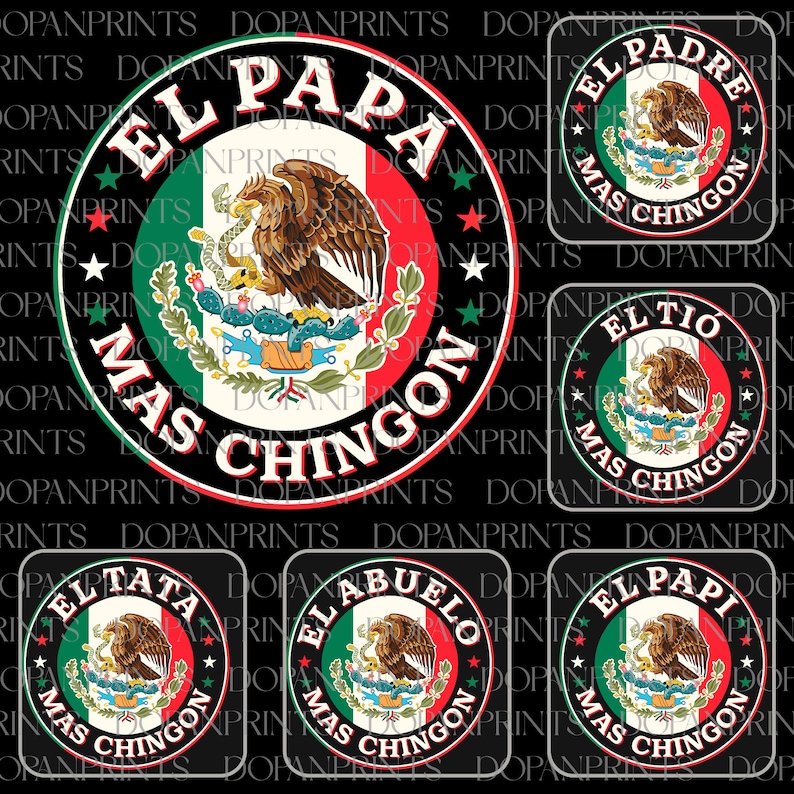 Puede incluir: Cinco pegatinas redondas en blanco y negro con la bandera mexicana en el centro. Cada pegatina tiene un t&iacute;tulo diferente en espa&ntilde;ol: "El Papa", "El Padre", "El Tio", "El Tata" y "El Papi". Cada t&iacute;tulo va seguido de la frase "Mas Chingon".
