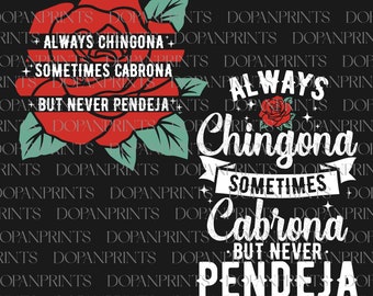 Always Chingona Sometimes Cabrona But Never Pendeja Svg, Latina Mom Svg, Chingona Svg, Funny Spanish Saying Svg, Mama Chigona, Cricut Files