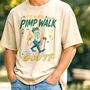 It’s Not A Pimp Walk It’s Gout Frog Png, Funny Arthritis Humor Png, Sarcastic Foot Pain Png, Gout Dad Shirt, Father's Day, Dad Grandpa Gift