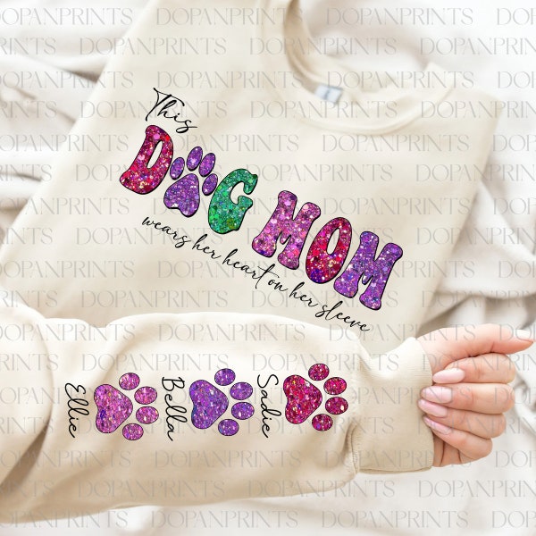 This Dog Mom Wears Her Heart On Her Sleeve Png, Custom Paw Print, Valentine's Day Png, Dog Mom Valentine, Mama Valentine,Glitter Faux Sequin
