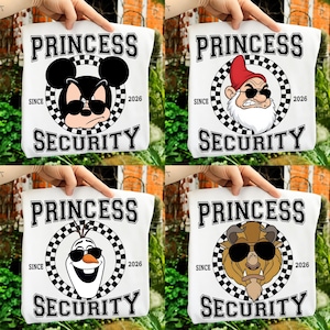 May include: White t-shirts with the text "PRINCESS SECURITY" and the year "2026". Each shirt features a different cartoon character wearing sunglasses: Mickey Mouse, a garden gnome, Olaf, and the Beast.