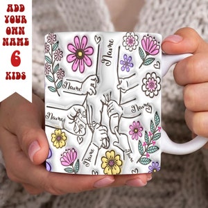 Personalized Holding Mom‘s Hand 3D Inflated Effect Mug Design, Holding Mama&#39;s Hand Coffee Mug, Floral Mother&#39;s Day And 6 Children Hands Png