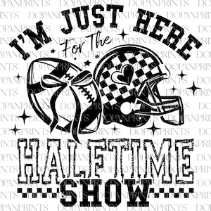 Sono qui solo per lo spettacolo dell&#39;intervallo Squadra dell&#39;intervallo SVG PNG, Checkered Coquette Varsity Football Svg, Squadra dell&#39;intervallo Svg, Maglietta del giorno della partita, Coquette