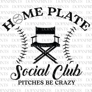 Home Plate Social Club Pitches be Crazy Svg, Baseball Mom Svg, Baseball Mama Svg, Mother&#39;s Day, Gift For Mom, Baseball Game Day,Cricut Files