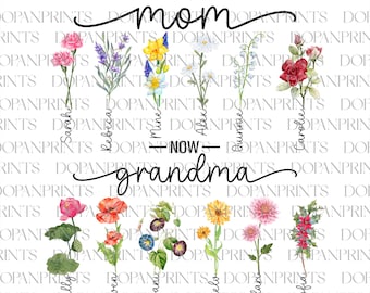 Custom First Mom Now Grandma Png, Birth Month Flowers Png, Mother's Day Png, 1st Mother's Day Gift From Baby, Mom's Garden Png, Gift For Mom