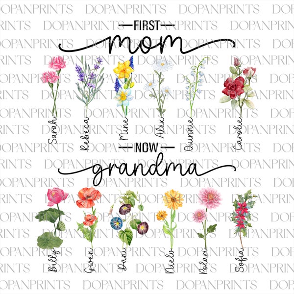 Custom First Mom Now Grandma Png, Birth Month Flowers Png, Mother's Day Png, 1st Mother's Day Gift From Baby, Mom's Garden Png, Gift For Mom