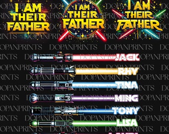Custom I Am Their Father Png, Light Sabers For Dad Png, Father's Day Png, Funny Dad Png, Personalized Kids Name Shirt,Best Dad In The Galaxy