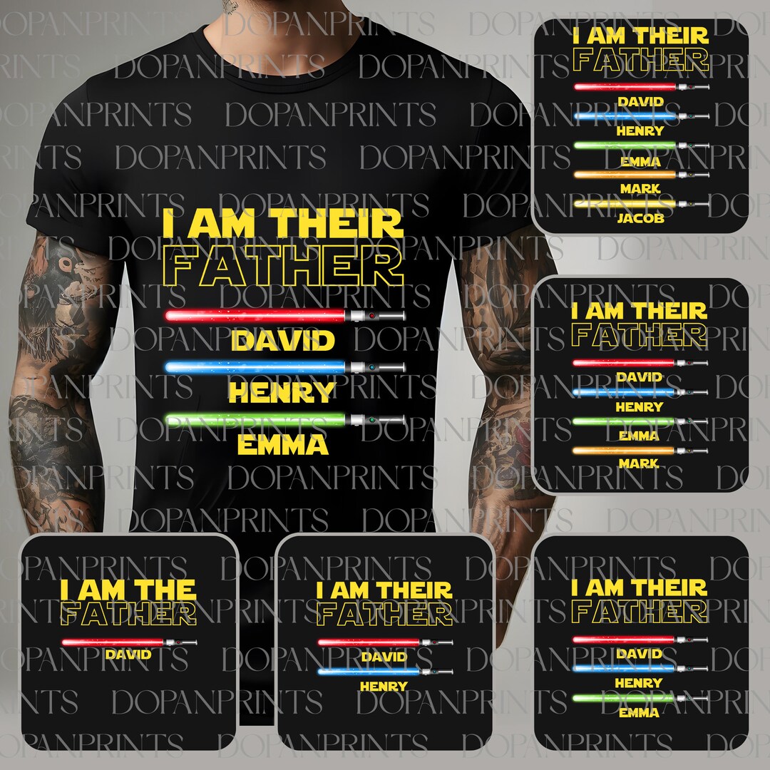 Custom I Am Their Father Png, Light Sabers for Dad Png, Father's Day ...