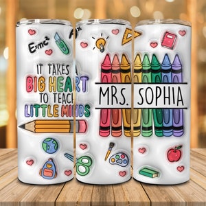 Personalizzato Ci vuole un grande cuore per insegnare Litter Minds Tumbler Wrap, Insegnante 20oz Skinny Tumbler Png, 3D Gonfiato Insegnante Vita Tumbler Wrap