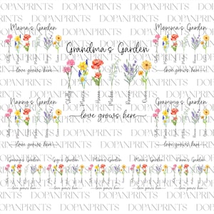 May include: A digital printable sheet with 10 different floral designs. Each design features a bouquet of flowers with a name and the text "love grows here". The names include: Mama's Garden, Grandma's Garden, Nanny's Garden, Grammy's Garden, Gigi's Garden, Mimi's Garden, Mom's Garden, Mom's Garden, and Nana's Garden.