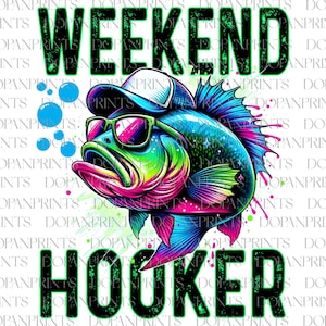 May include: A colourful illustration of a fish wearing sunglasses and a baseball cap with the text "Weekend Hooker" above it.