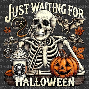 Just Waiting for Halloween Png, Funny Skeleton Halloween Png, Fall Vibes Png, Pumpkin Png, Vintage Skeleton Coffee Clipart, Spooky Season