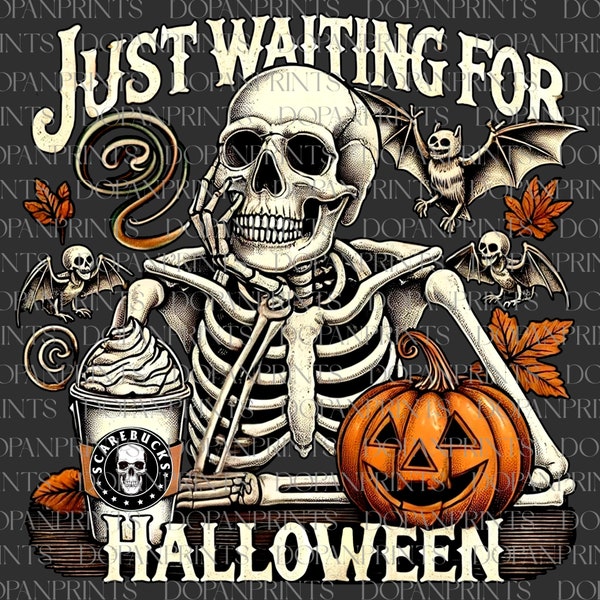 Just Waiting for Halloween Png, Funny Skeleton Halloween Png, Fall Vibes Png, Pumpkin Png, Vintage Skeleton Coffee Clipart, Spooky Season
