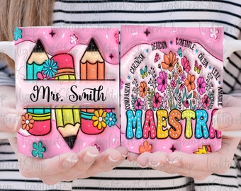 Personalized Pink Maestra 11oz Mug Wrap Png, 3D Inflated Teacher Life Tumbler Wrap, Puffy Spanish Teacher 11 oz Wrap, Teach Love Inspire Png