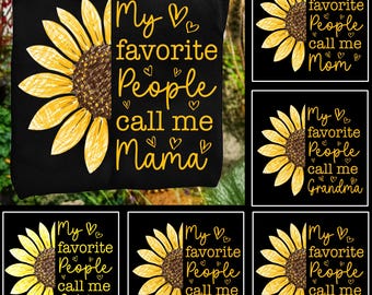 My Favorite People call me Mama Png Bundle, Mama Sunflowers Png, Grandma Flower Patchwork Png, Nana Mimi Gigi Png, Mother's Day Gift For Mom