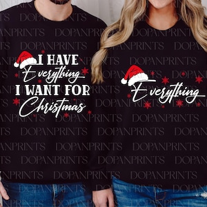 Weihnachtsfeier Paar Png SVG, ich habe alles, was ich für Weihnachten Sweatshirt SVG will, alles SVG, lustiges Paar Matching, Weihnachtsreise