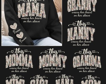 Esta mamá/abuela/nana lleva su corazón en la manga (Png), Día de la Madre (Png), Sudadera personalizada para mamá con nombres de niños, Corazón de mamá, Mamá San Valentín