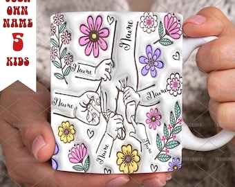 Personalized Holding Mom‘s Hand 3D Inflated Effect Mug Design, Holding Mama's Hand Coffee Mug, Floral Mother's Day And 5 Children Hands Png