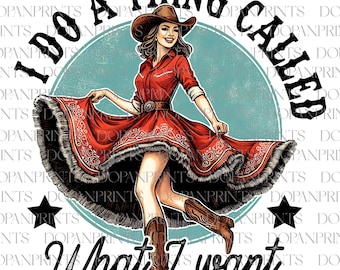 Hago una cosa llamada lo que quiero PNG, diseño de camiseta de chica occidental, sublimación de vaquera PNG, diseño de vaquera retro, impresión de camiseta de chica de campo
