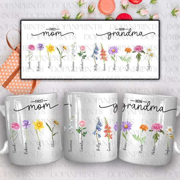 Custom First Mom Now Grandma 11oz Mug Png, Mother's Day Floral 11oz Mug Wrap, Diy Birth Month Flower Mug Design, Grandma's Garden Coffee Mug