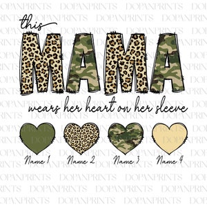 Custom This Mama Wears Her Heart On Her Sleeve Png, Leopard Mama Camo Png, Happy Mother's Day, Gift For Mom, Boy Mom Shirt Sublimation Png