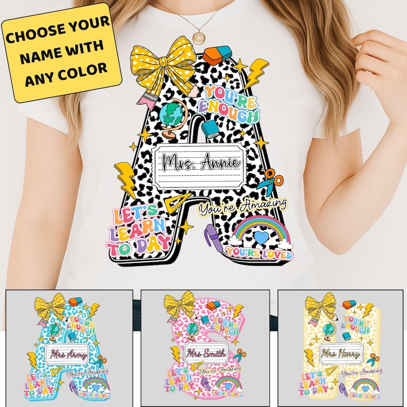 Puede incluir: Camiseta blanca con una gran letra "A" con un dise&ntilde;o de estampado de leopardo en blanco y negro. La letra est&aacute; decorada con gr&aacute;ficos escolares, texto que dice "You're Enough", "Let's Learn Today" y un espacio para un nombre.