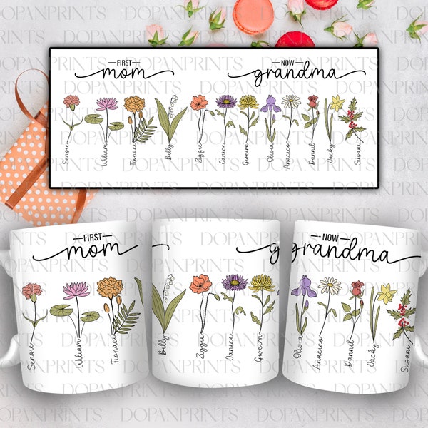 Personnalisé première maman maintenant grand-mère 11 oz tasse png, enveloppe de tasse florale de fête des mères de 11 oz, tasse de café jardin de grand-mère, conception de tasse de fleur de mois de naissance bricolage