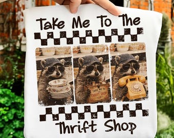 Take Me To The Thrift Shop PNG, Funny Racoon Thrifting Digital PNG, Thrift Store Shopping, Vintage Racoon Thrift Design, Thrifting Shirt PNG