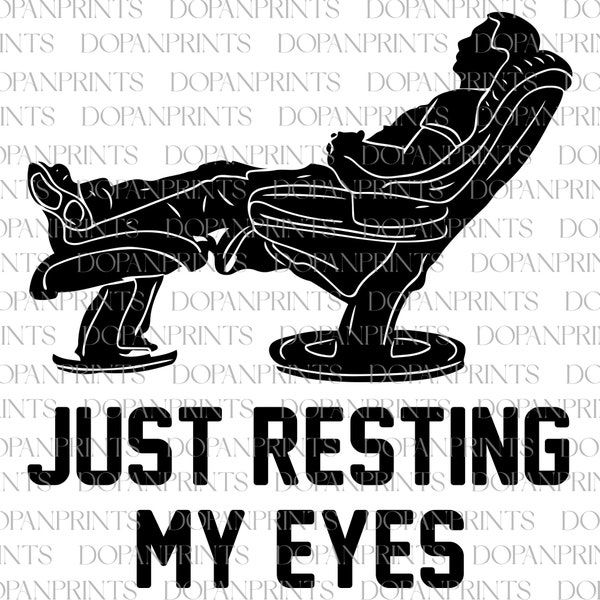 Just Resting My Eyes Png, Funny Dad Shirt, Tired Dad Png, Happy Father's Day, Man on Recliner, Recliner Png, Gift For Dad, Digital Download