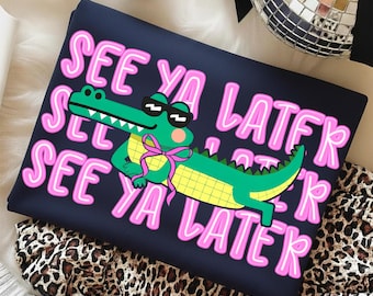 Coquette See Ya Later Alligator PNG, Funny Neon Crocodile, Preppy Teacher PNG, School Out for Summer Png, Last day of School PNG Sublimation