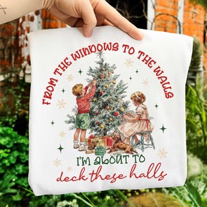 I&#39;m About To Deck These Halls Png, Vintage Funny Christmas Png, Women&#39;s Christmas Shirt, Christmas Kids, Holiday Xmas Christmas Tree Design
