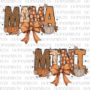 May include: Fall-themed design featuring the words "MAMA" and "MINI" in various patterns, including leopard print, polka dots, and knit textures. The design includes pumpkins, bows, and fall leaves. Perfect for fall apparel and accessories.