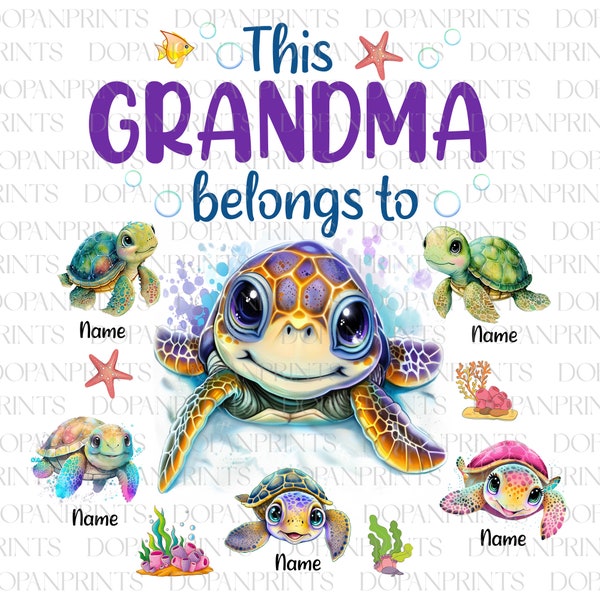 Custom This Grandma Belong To Png, Turtle Grandma Mama Png, Grandkids Turtle And Name, Mom Png, Mother's Day Png, Love Ocean, Gift For Mom