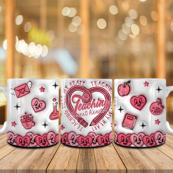 3D Inflated Teaching Sweethearts 11oz Mug Wrap, Valentine 11oz Mug Wrap, 3D Puff Happy Valentine Day 11oz Coffee Mug, Tearcher Valentine Png