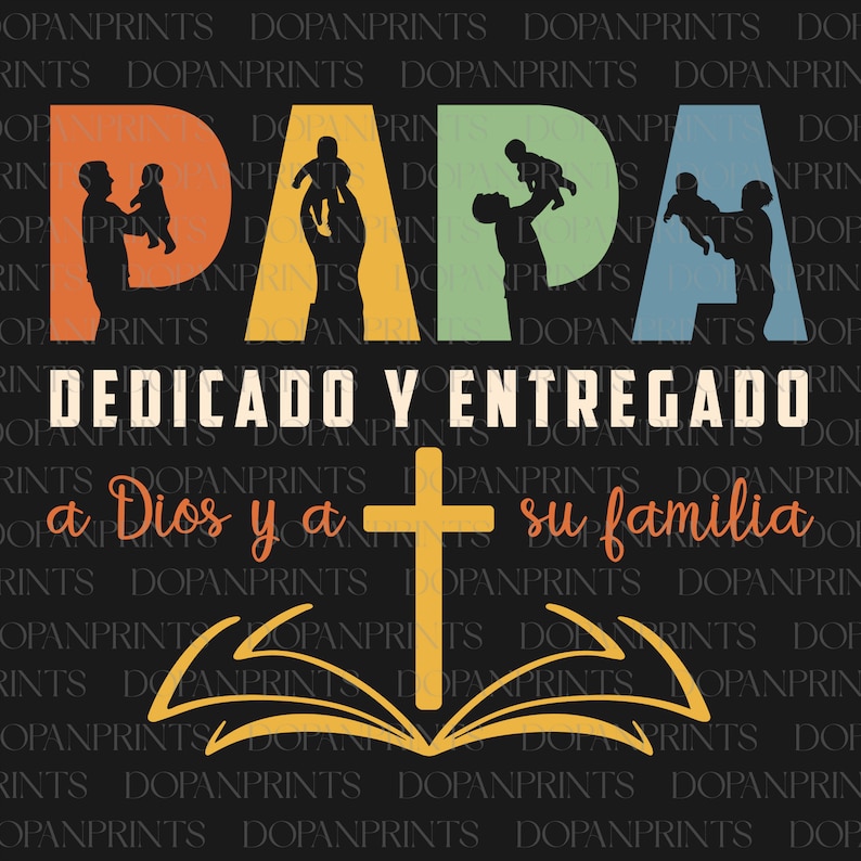 Op de afbeelding: Een retro-grafisch ontwerp met het woord "PAPA" in kleurrijke letters. Het ontwerp toont silhouetten van een vader die een kind in elke hand vasthoudt. De tekst "DEDICADO Y ENTREGADO A DIOS Y A SU FAMILIA" staat onder het woord "PAPA" met een kruis en een open boek.