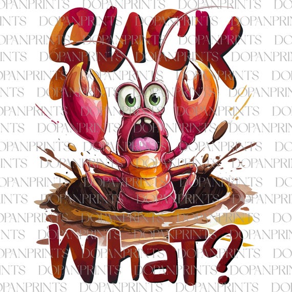 Suck What Png, Louisiana Crawfish Png, Funny Crawfish Png, Crawfish Season Preppy PNG, Crawfish PNG Sublimation File, Digital Download