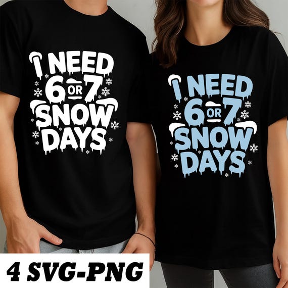 I Need 6 or 7 Snow Days SVG PNG Bundle, Winter 67 Meme Couple Png, Teacher Cozy Season, Funny Viral Six Seven 6 7 Svg for Cricut Silhouette