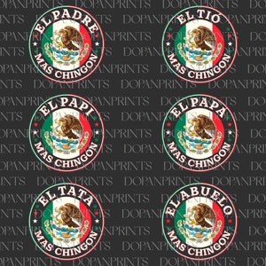 Puede incluir: Un patr&oacute;n repetido de seis dise&ntilde;os circulares con la bandera mexicana con las palabras "El Padre", "El Tio", "El Papi", "El Tata", "El Abuelo" y "Mas Chingon" en texto blanco y negro.