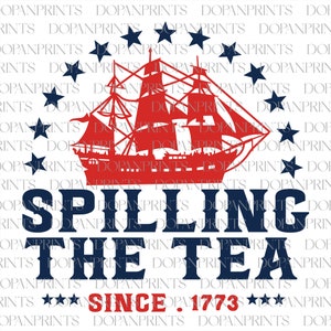 May include: A red and white illustration of a ship sailing on a white background with a blue circle of stars around it. The text "SPILLING THE TEA SINCE 1773" is below the ship.
