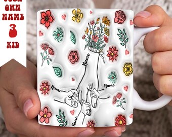 Personalized Holding Mom‘s Hand 3D Inflated Effect Mug Design, Holding Mama's Hand Coffee Mug, Floral Mother's Day And 3 Children Hand Mug
