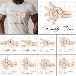May include: A set of nine digital designs featuring a fist with smaller fists surrounding it. Each design has a different name in the centre of the fist, such as "Papa", "Daddy", "Uncle", "Papaw", "Grandpa", "Poppop", "Dada", "Father", and "Name". Each design also includes the text "Daddy's Team".