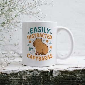 Easily Distracted By Capybaras Mug, Funny Animal Lover Gift, Cute Capybara Coffee Cup, Rodent Humor Mug, Quirky 11oz Ceramic Capybara Mug