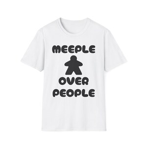 Meeple Over People T-Shirt, Gaming Shirt, Gift for Board Gamers, Casual Wear, Geek Fashion, Game Night Apparel