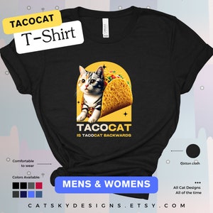 Camiseta Kitten &#39;TacoCat&#39; - La camisa Purrfect Palindrome para dueños de gatos que aman los tacos de Catsky Designs
