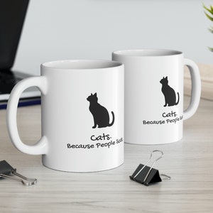 Funny Cat Quote 11oz Ceramic Mug - 'Cats. Because People Suck' Coffee Cup - Ideal Gift for Cat Lovers by Catsky Designs