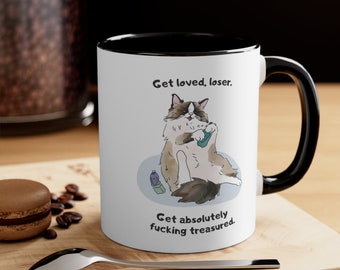 Funny Cat Mug "Get loved, loser." , Cat Lover Ceramic Cup, Sarcastic Cat Humor - Unique Coffee Lover Gift by Catsky Designs