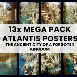 Puede incluir: Un conjunto de 13 carteles de Atlantis con ilustraciones detalladas de la ciudad antigua. Los carteles muestran elementos arquitectónicos, vegetación exuberante y figuras. Texto: "13x MEGA PACK ATLANTIS POSTERS THE ANCIENT CITY OF A FORGOTTEN KINGDOM."