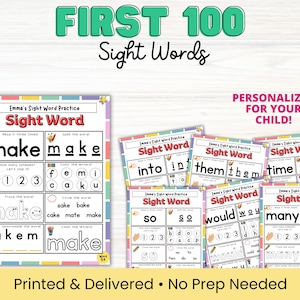 May include: Educational sight word practice sheets with the text "FIRST 100 Sight Words." The sheets are personalized for a child and include words like "make," "into," and "them." The design is colorful and includes the text "Printed & Delivered • No Prep Needed."