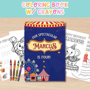 May include: A coloring book with crayons featuring a circus theme. The cover has a blue background with a red and white striped tent and a sign that says "Our Spectacular Marcus is Four!" There are three coloring pages with images of a circus elephant, a cake, and a clown.